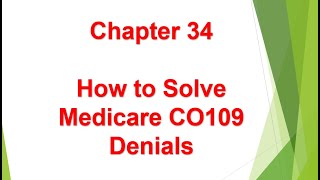 How to Solve Medicare CO109 Denials - Chapter 34