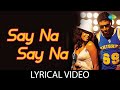 Say Na Say Na With Lyrics Bluffmaster Priyanka Chopra Abhishek Bachchan