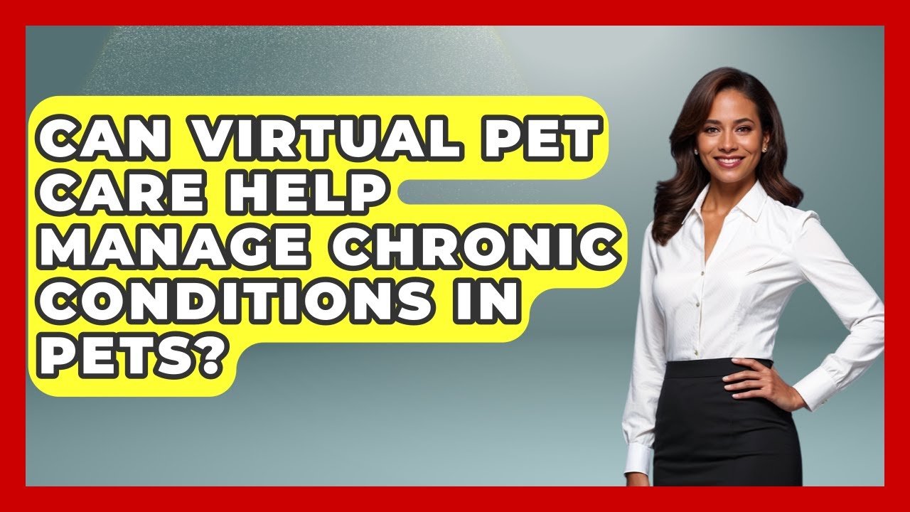 Can Virtual Pet Care Help Manage Chronic Conditions in Pets? | TeleVet Talk News