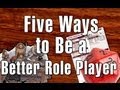 Five Ways to Be a Better Role Player 
