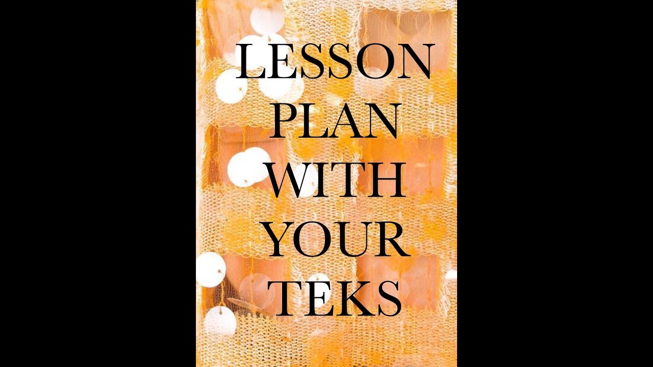 How to use TEKS & plan your lessons