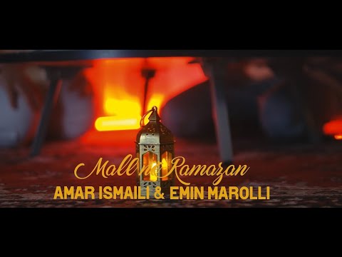 Amar Ismaili & Emin Marolli Mall ne Ramazan
