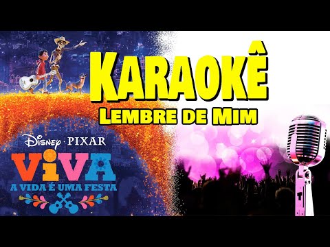 Karaokê | Lembre de Mim | "Viva - A Vida é uma Festa"
