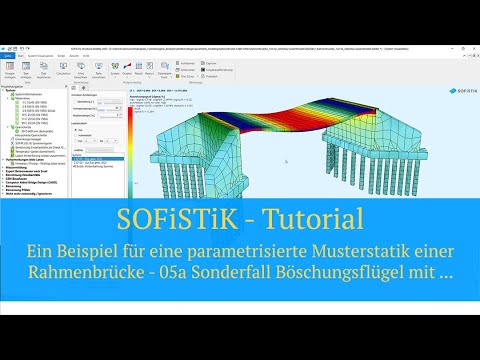 SOFiSTiK Parametrik und Musterstatik mein Beispielprojekt - Teil 5a Sonderfall Böschungsflügel ...