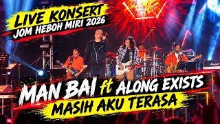 Download lagu MAN BAI ft ALONG EXISTS - MASIH AKU TERASA | LIVE KONSERT JOM HEBOH MIRI 2026 mp3 Download lagu MAN BAI ft ALONG EXISTS - MASIH AKU TERASA | LIVE KONSERT JOM HEBOH MIRI 2026 mp3