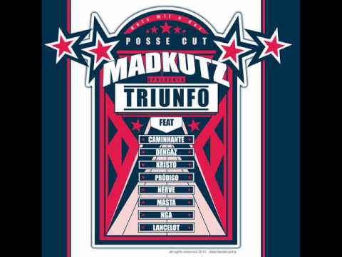 MADKUTZ - TRIUNFO FT. CAMINHANTE, DENGAZ, KRISTO, PRÓDIGO, NERVE, MASTA, NGA & LANCELOT