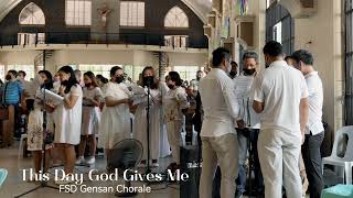 This Day God Gives Me | Stand By Me Still | FSD Gensan Chorale