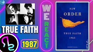 We React To New Order - True Faith