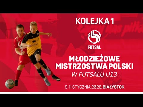 Młodzieżowe Mistrzostwa Polski w Futsalu U-13 | 2026 | Kolejka 1
