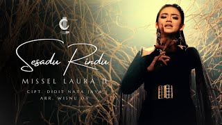Download lagu SESADU RINDU - MISSEL LAURA D | SUARA KITA STUDIO mp3