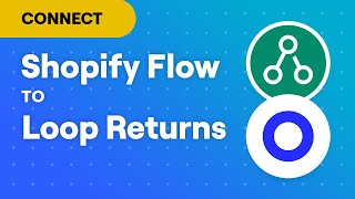 Connect Shopify Flow to Loop Returns