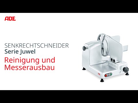 ADE HORECA | Senkrechtschneider Serie ADE Juwel | Reinigung und Messerausbau