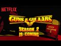 Guns Gulaabs Season 2 Coming Soon