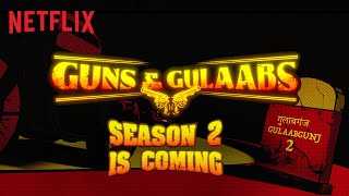 Guns And Gulaabs Season 2