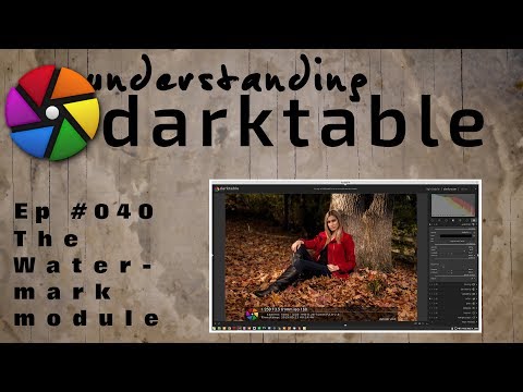darktable ep 040 - The watermark module