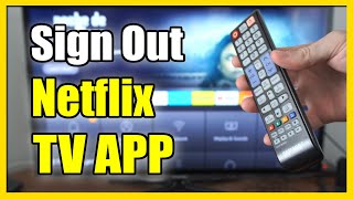 How to Sign Out of Netflix on Any TV App or Firestick (2 Methods)
