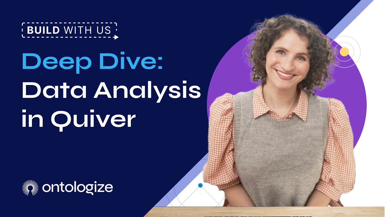 Deep Dive:  Data Analysis in Quiver