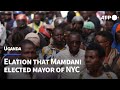 Really Elated Pride In Uganda Over Mamdani NY Win AFP