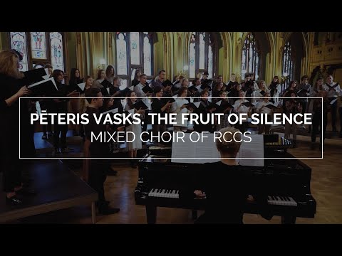 Pēteris Vasks - The Fruit of Silence (Mixed Choir of Riga Cathedral Choir School, Jurģis Cābulis)