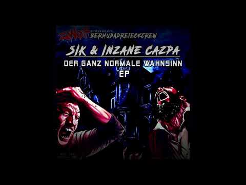 SiK x Inzane Cazpa - Der ganz normale Wahnsinn (Full EP, 2018, Zwo7)