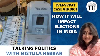 EVM-VVPAT case verdict  How it will impact electio