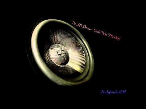 Tim McGraw - Don't Take The Girl(Rebassed [^30])