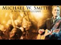Michael W. Smith - The Last Letter