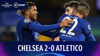 Chelsea 2-0 Atletico Madrid | Champions League