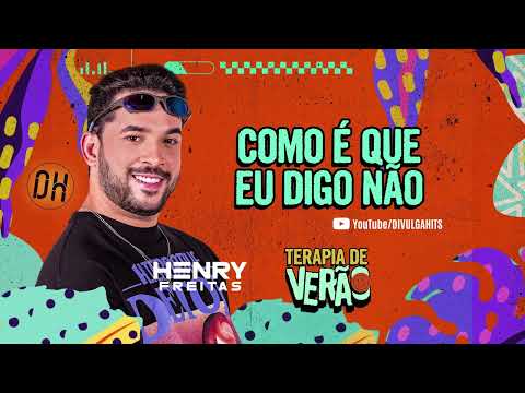 COMO É QUE EU DIGO NÃO - Henry Freitas (Lançamento Áudio Oficial)