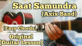 Saat Samundra - Axix Band | Guitar Lesson | Easy Chords |