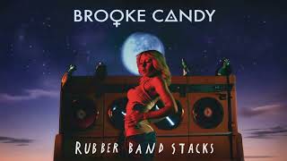 Brooke Candy - Rubber Band Stacks (Instrumental)