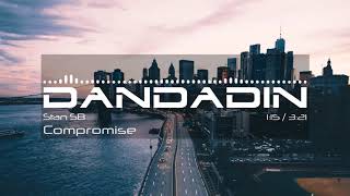 Stan SB - Compromise || Dandadin Music