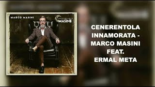 Marco Masini feat. Ermal Meta – Cenerentola Innamorata [TESTO]