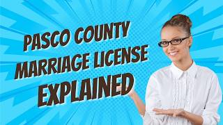How to Get a Marriage License in Pasco County (Dade City & New Port Richey, FL) 2026 | Save $25