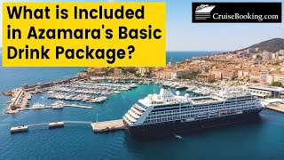 What is Included in Azamara's Basic Drink Package? | CruiseBooking.com