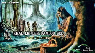 Download lagu Eimi Thusim || Khal Lhi leh Damlou Sel ||Tears of Autumn || Saominlun Shinghil || copyright  mp3 Download lagu Eimi Thusim || Khal Lhi leh Damlou Sel ||Tears of Autumn || Saominlun Shinghil || copyright  mp3