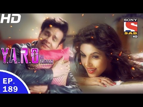 Y.A.R.O Ka Tashan - यारों का टशन - Ep 189 - 17th Apr, 2017