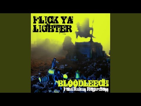 Flick Ya Lighter Feat Rukus Regardless