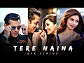 Tere Naina Bade Katil Love WhatsApp Status Efx Lofi Trending Song Status Fullscreen 4k Status