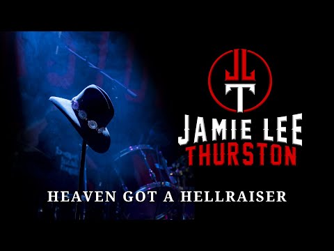 Jamie Lee Thurston - Heaven Got A Hellraiser (Official Video)