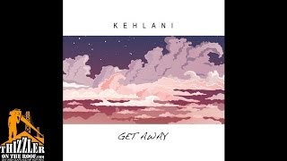 Kehlani - Get Away [Prod. Jahaan Sweet] [Thizzler.com]