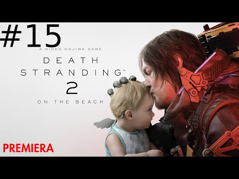 Zagrajmy w Death Stranding 2 odc.15[#15][PREMIERA]