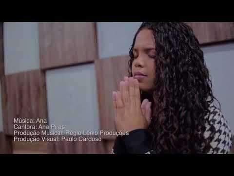 Ana — Ana Pires (Clipe Oficial)