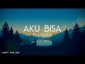 Flanella Aku Bisa Lirik