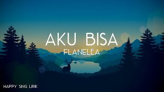 Download lagu Flanella Aku Bisa... mp3
