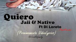 Quiero - Jaii Emece & Nativo ft Di loreto @Criollofamily