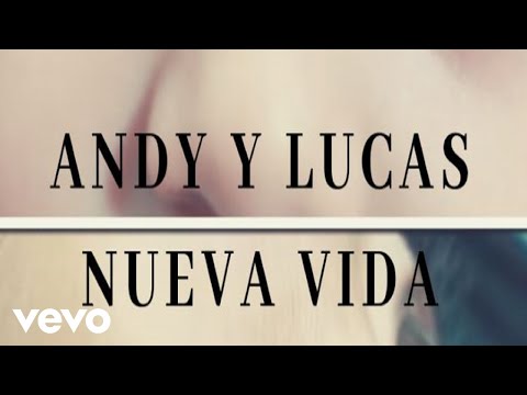 Video Nueva Vida de Andy y Lucas