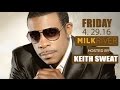 Ladies Night Hosted By Keith Sweat @ Milk River