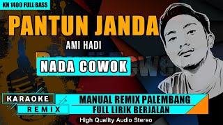 Download lagu PANTUN JANDA - NADA COWOK || KARAOKE REMIX PALEMBANG mp3