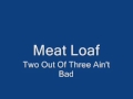 Meat Loaf-Two Out Of Three Ain't Bad